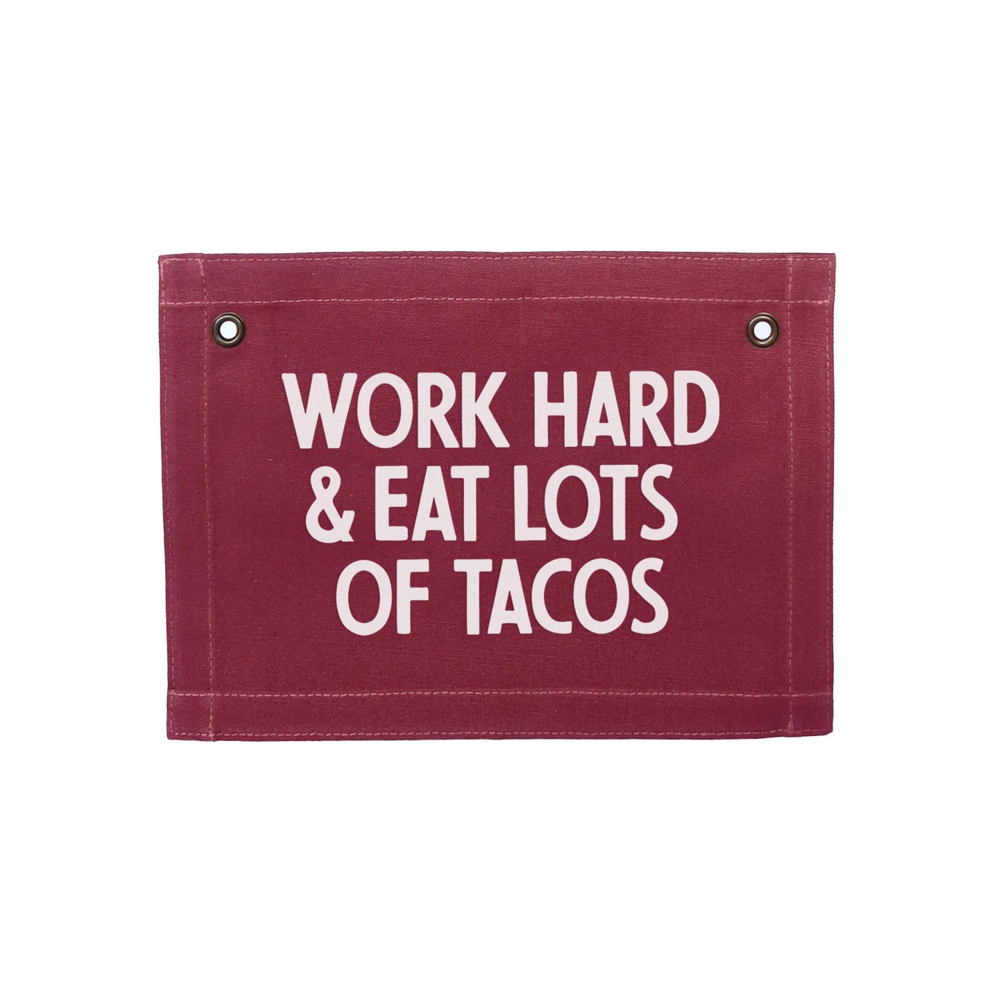Work Hard & Eat Lots Of Tacos Small Canvas Flag