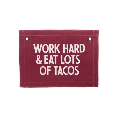 Work Hard & Eat Lots Of Tacos Small Canvas Flag
