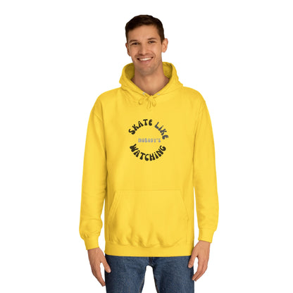Monotone Skate Like Nobody's Watching Unisex Hoodie
