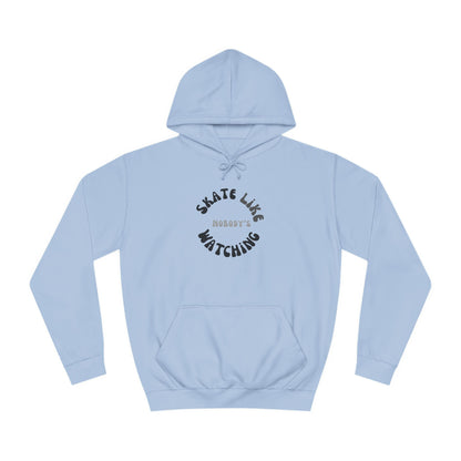 Monotone Skate Like Nobody's Watching Unisex Hoodie