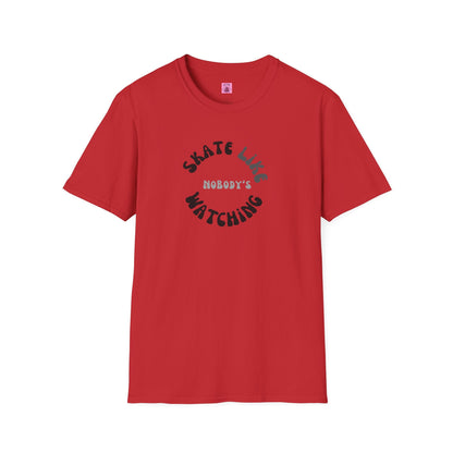 Monotone Skate Like Nobody's Watching Unisex T-Shirt