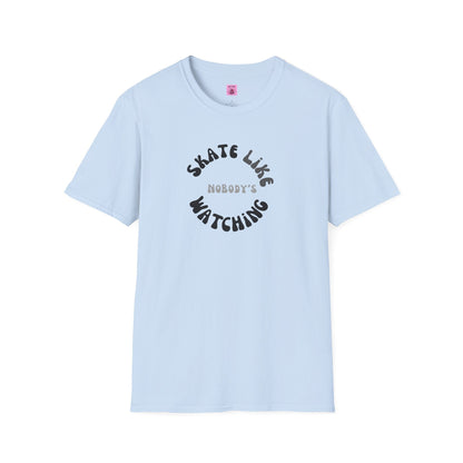 Monotone Skate Like Nobody's Watching Unisex T-Shirt