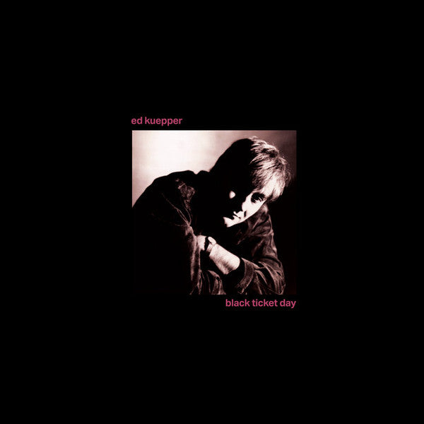 Kuepper, Ed - Black Ticket Day - Remastered Black Vinyl [LP] Vinyl Record