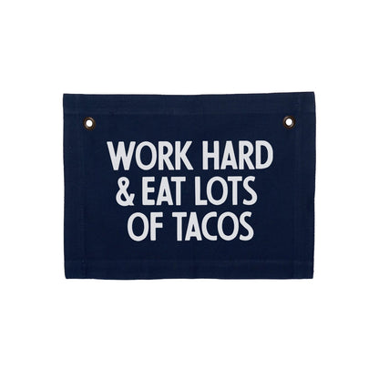 Work Hard & Eat Lots Of Tacos Small Canvas Flag