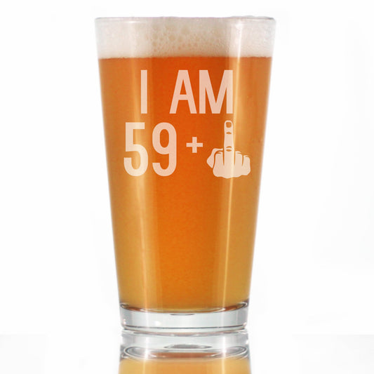 59 + 1 Middle Finger - 16 oz Pint Glass for Beer - Funny 60th Birthday Gifts for Men and Women Turning 60