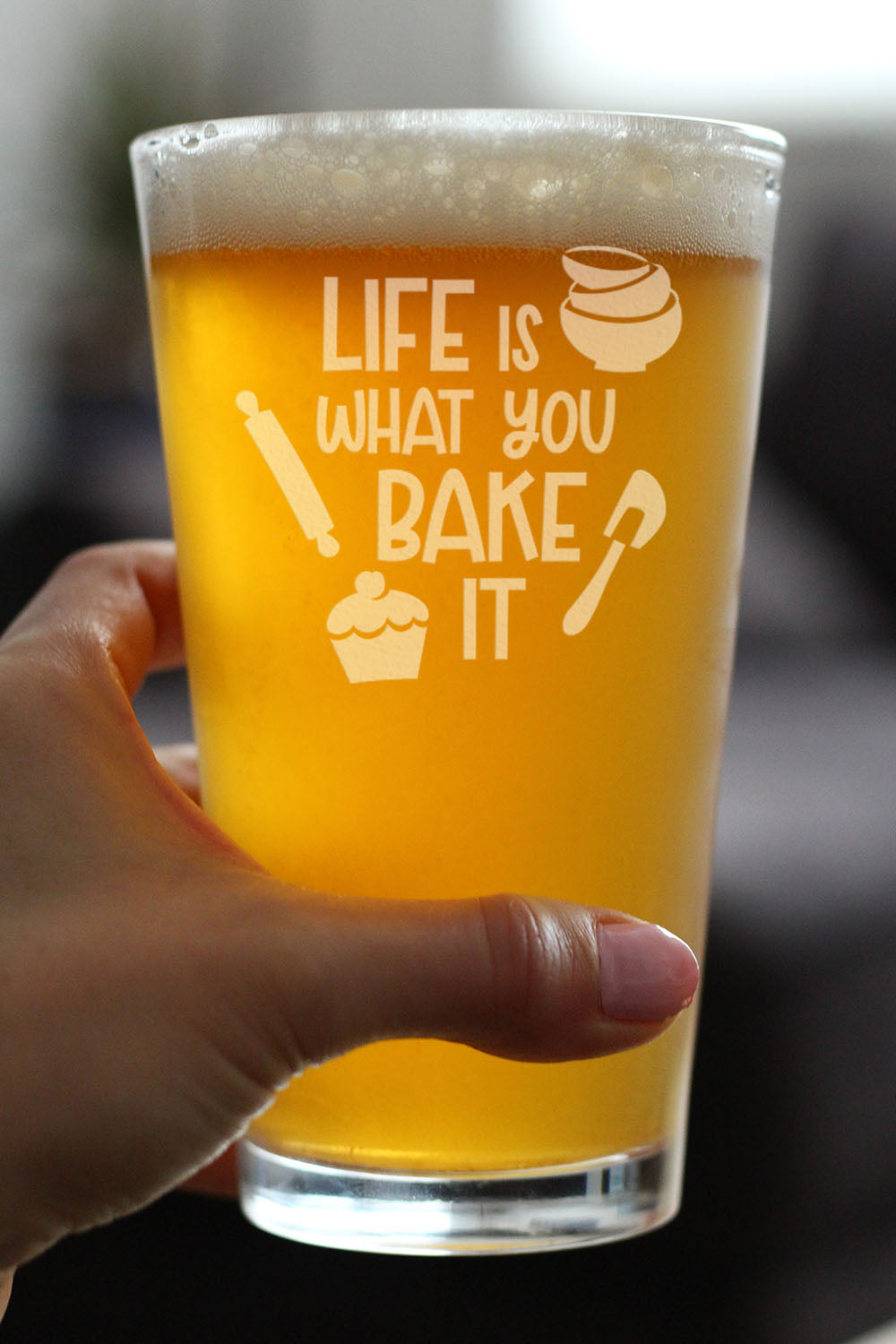 Life Is What You Bake It - Pint Glass for Beer - Funny Baking Themed Decor and Gifts for Bakers - 16 oz Glasses