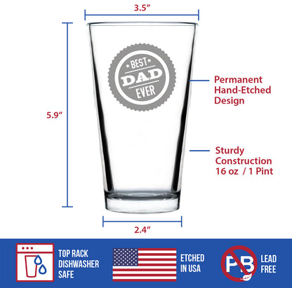 Best Dad Ever 16 oz Pint Glass, Fathers Day Gifts for Men, Husband & Happy Birthday Beer Mug Gift for Dad
