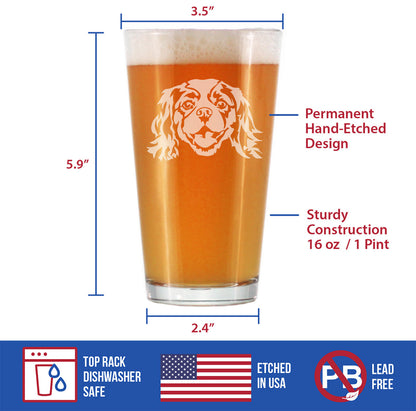 Cavalier King Charles Spaniel Face Pint Glass for Beer - Unique Dog Themed Decor and Gifts for Moms & Dads of Cavaliers - 16 Oz