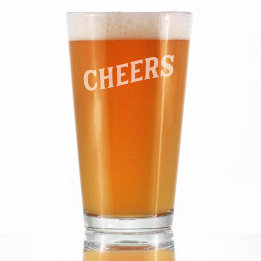 Cheers - Pint Glass - Cute Themed Gifts or Party Decor for Women and Men - 16 Oz