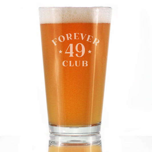 Forever 49 Club - Pint Glass for Beer 50th Birthday Gifts for Women & Men Turning 50 - Fun Bday Party Decor - 16 Oz