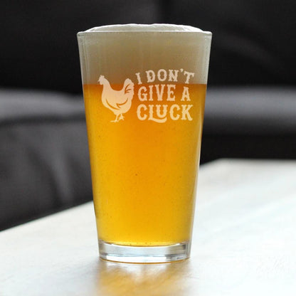 Don't Give a Cluck - 16 oz Pint Glass for Beer - Funny Chicken Gifts for Men & Women - Unique Drinking Decor