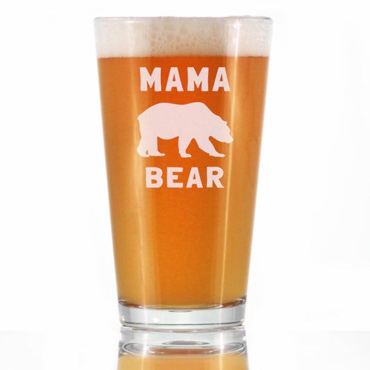 Mama Bear Pint Glass for Beer - Cute Funny Mom Gift Ideas for Mother's Day or Birthday - 16 Oz Glasses