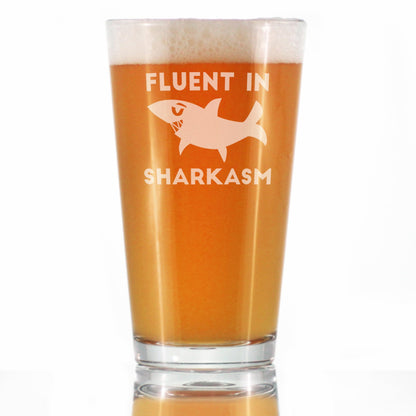 Fluent in Sharkasm - Funny Shark Pint Glass Gifts for Beer Drinking Men & Women - Fun Unique Sharks Decor