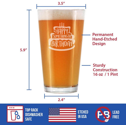 Somethingth Birthday - Funny 16 oz Pint Glass for Beer - Bday Gifts for Men or Women Getting Older - Fun Party Decor