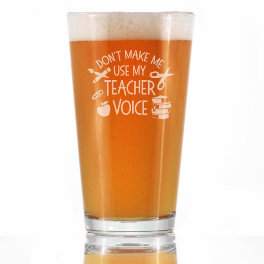 Teacher Voice - Pint Glass for Beer - Cute Funny Teacher Gifts for Women & Men - Fun Teacher Decor - 16 oz Glasses