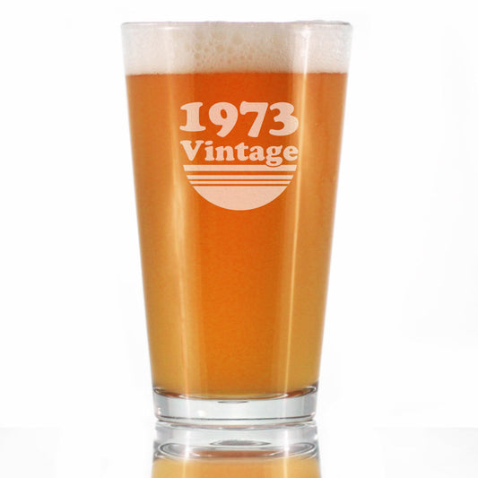 Vintage 1973 - Pint Glass for Beer - 52nd Birthday Gifts for Men or Women Turning 52 - Fun Bday Party Decor - 16 oz