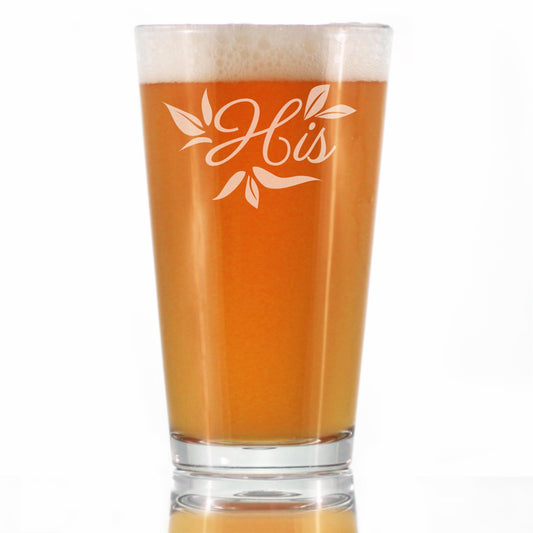 His Pint Glass - Unique Wedding Gift for Groom - Engraved Wedding Cup Gift
