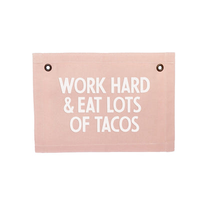Work Hard & Eat Lots Of Tacos Small Canvas Flag