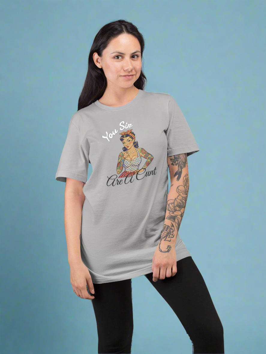 You Sir Are A Cunt Pin Up Graphic Tee