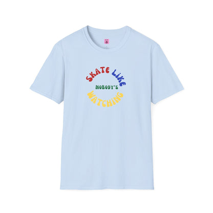 Primary Skate Like Nobody's Watching Unisex T-Shirt