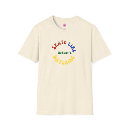 Primary Skate Like Nobody's Watching Unisex T-Shirt