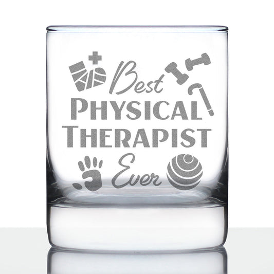 Best Physical Therapist - Whiskey Rocks Glass - Physical Therapy Gifts - 10.25 oz Glasses