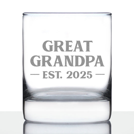 Great Grandpa Est 2025 - New Great Grandfather Whiskey Rocks Glass Gift for First Time Great Grandparents - Bold 10.25 Oz Glasses