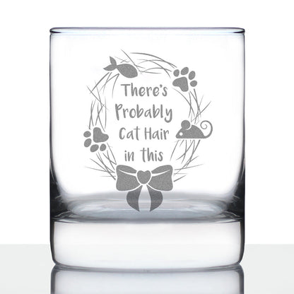 Probably Cat Hair In This - Whiskey Rocks Glass - Funny Cat Gifts for Women & Men - 10.25 oz Glasses