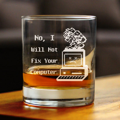No I Will Not Fix Your Computer Engraved Rocks Glass Gifts for Comp Sci Majors Weighted Whiskey Glasses - 10.25 oz