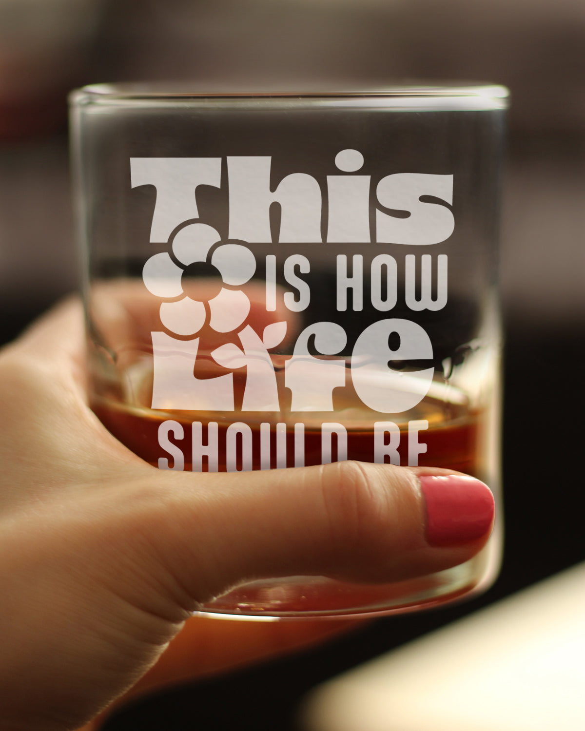 This is How Life Should Be Engraved Rocks Glass Inspirational Gifts for Women Weighted Whiskey Glasses - 10.25 oz