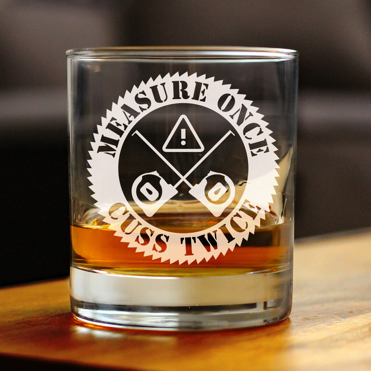 Measure Once Cuss Twice - Whiskey Rocks Glass - Best Gifts for Woodworkers, Construction Workers & Handy Man - 10.25 oz Glasses
