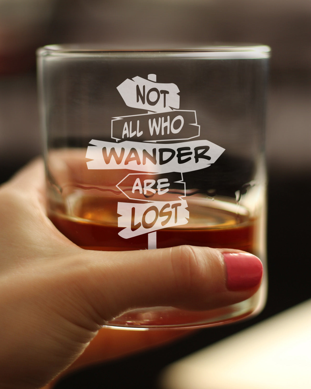 Not All Who Wander Are Lost - Whiskey Rocks Glass - Outdoor Travel Gifts for Travelers, Campers & Hikers - 10.25 oz Glasses