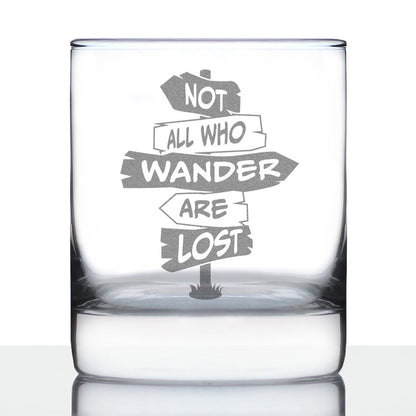 Not All Who Wander Are Lost - Whiskey Rocks Glass - Outdoor Travel Gifts for Travelers, Campers & Hikers - 10.25 oz Glasses