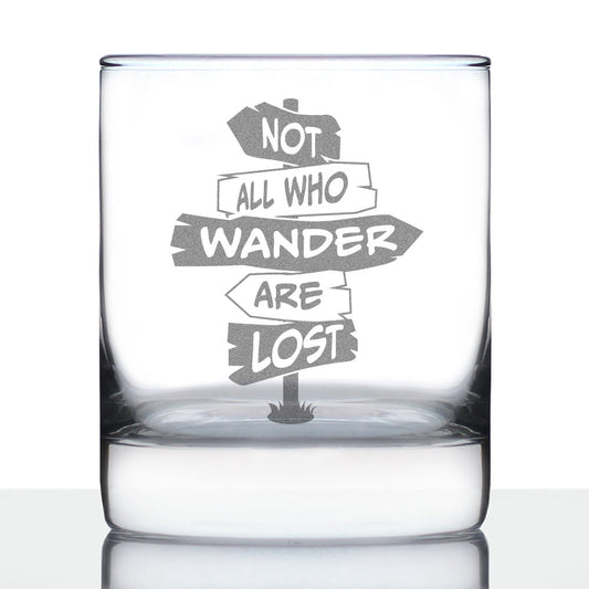 Not All Who Wander Are Lost - Whiskey Rocks Glass - Outdoor Travel Gifts for Travelers, Campers & Hikers - 10.25 oz Glasses