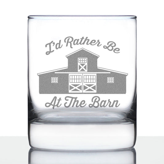 Rather Be At The Barn - Whiskey Rocks Glass - Farmhouse Decor for Women and Men - 10.25 oz Glasses