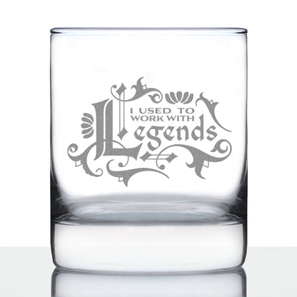 Used to Work with Legends - Whiskey Rocks Glass - Funny Farewell Gifts for Coworkers Leaving or Retirement - 10.25 oz Glasses