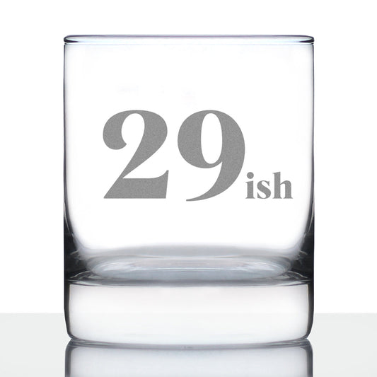 29ish - Funny 30th Birthday Whiskey Rocks Glass Gifts for Men & Women Turning 30 - Fun Whisky Drinking Tumbler