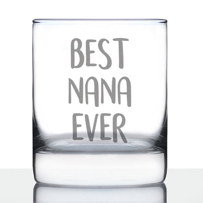 Best Nana Ever 10 oz Rocks Glass or Old Fashioned Glass - Reveal Gift for New Grandmothers, Mother's Day or Birthday Gift for Nana