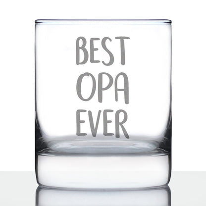 Best Opa Ever 10 oz Rocks Glass or Old Fashioned Glass, Etched Sayings, Father's Day Gift