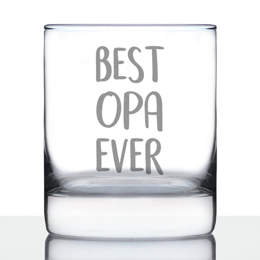 Best Opa Ever 10 oz Rocks Glass or Old Fashioned Glass, Etched Sayings, Father's Day Gift