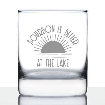 Bourbon is Better at the Lake - Funny Whiskey Rocks Glass Gifts for Men & Women - Fun Whisky Drinking Tumbler Decor