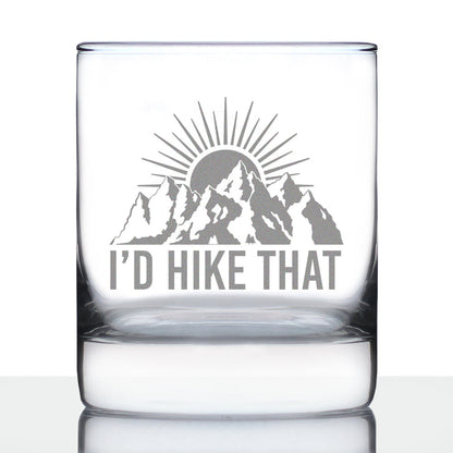 I'd Hike That - Whiskey Rocks Glass - Cool Hiking Themed Decor and Gifts for Mountain Lovers - 10.25 Oz Glasses