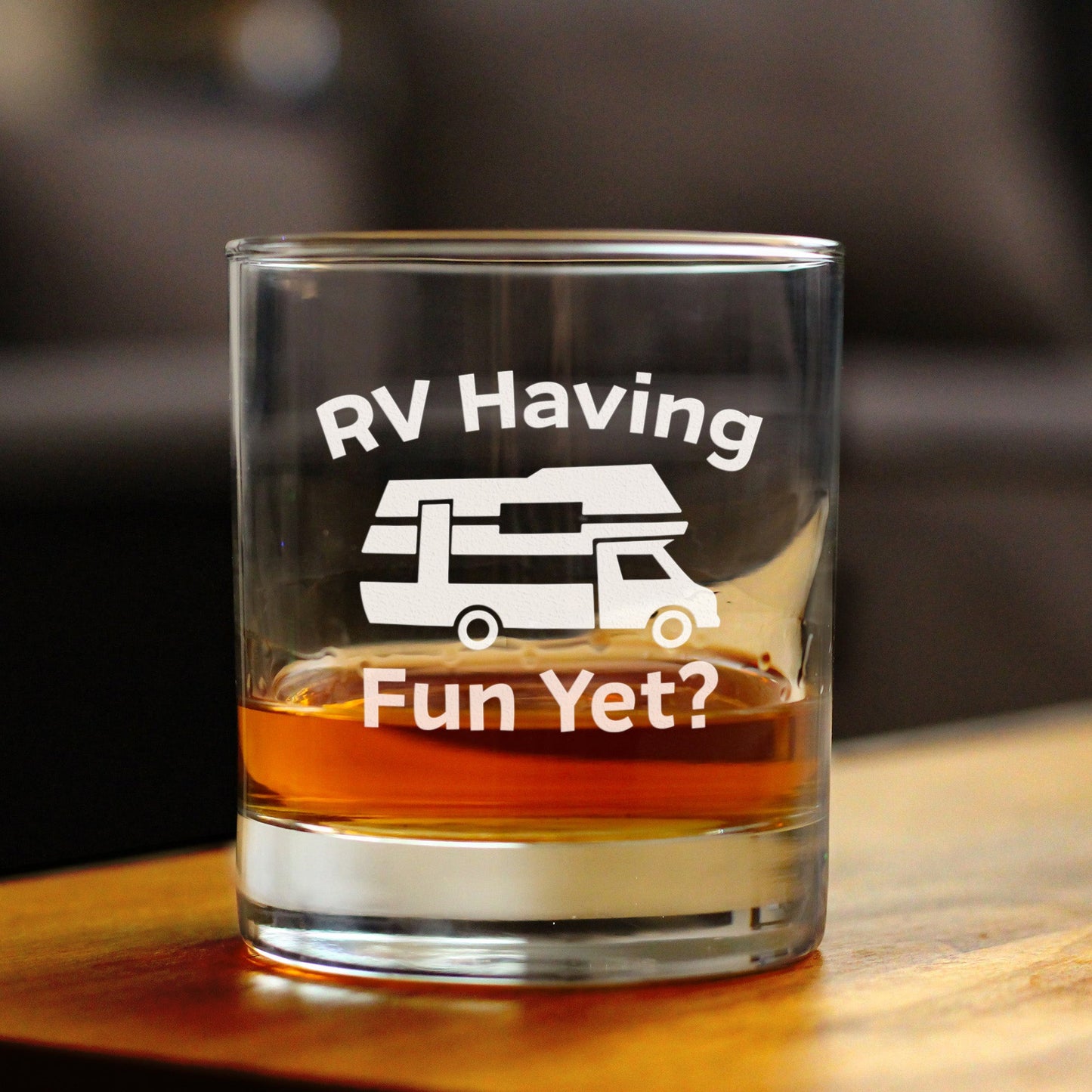 RV Having Fun Yet - Whiskey Rocks Glass - Fun RV Gifts for Men & Women Who Love Drinking Whisky & Camping Decor - 10.25 oz