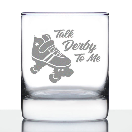 Talk Derby To Me - Whiskey Rocks Glass Gifts - Funny Rollerblading Gifts and Decor for Men & Women - 10.25 Oz Glasses