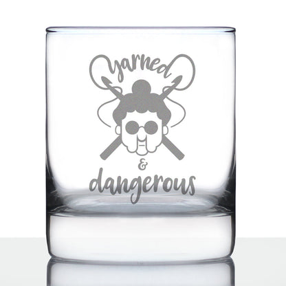 Yarned & Dangerous - 10 Ounce Rocks Glass