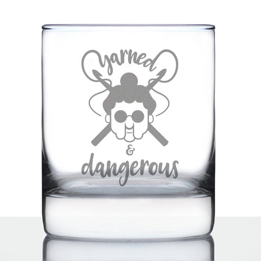 Yarned & Dangerous - 10 Ounce Rocks Glass