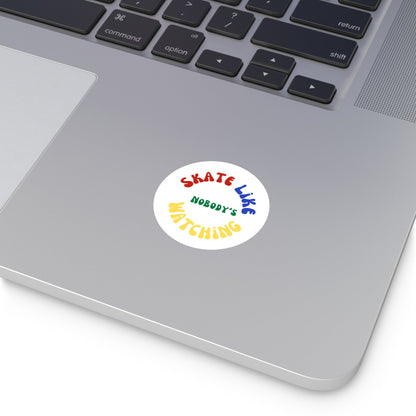 Round Primary Skate Like Nobody's Watching Sticker