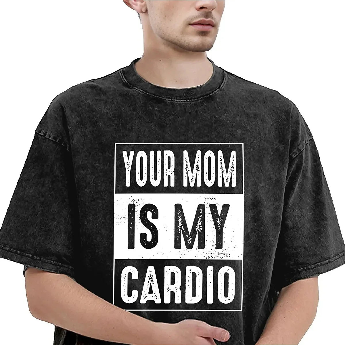 Your Mom Is My Cardio T-Shirt Funny