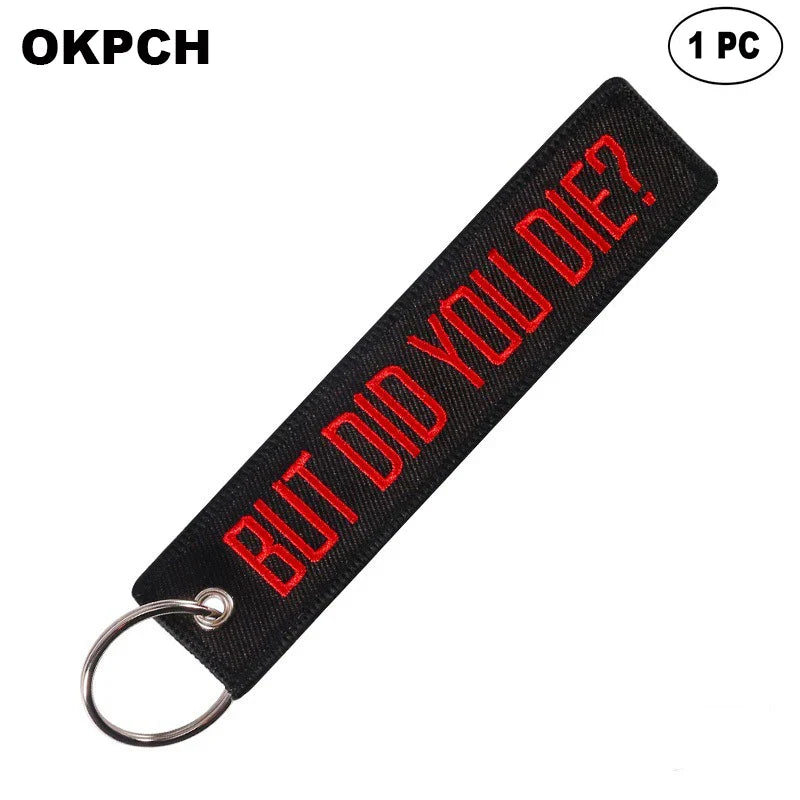 But Did You Die - Motorcycle Keychain