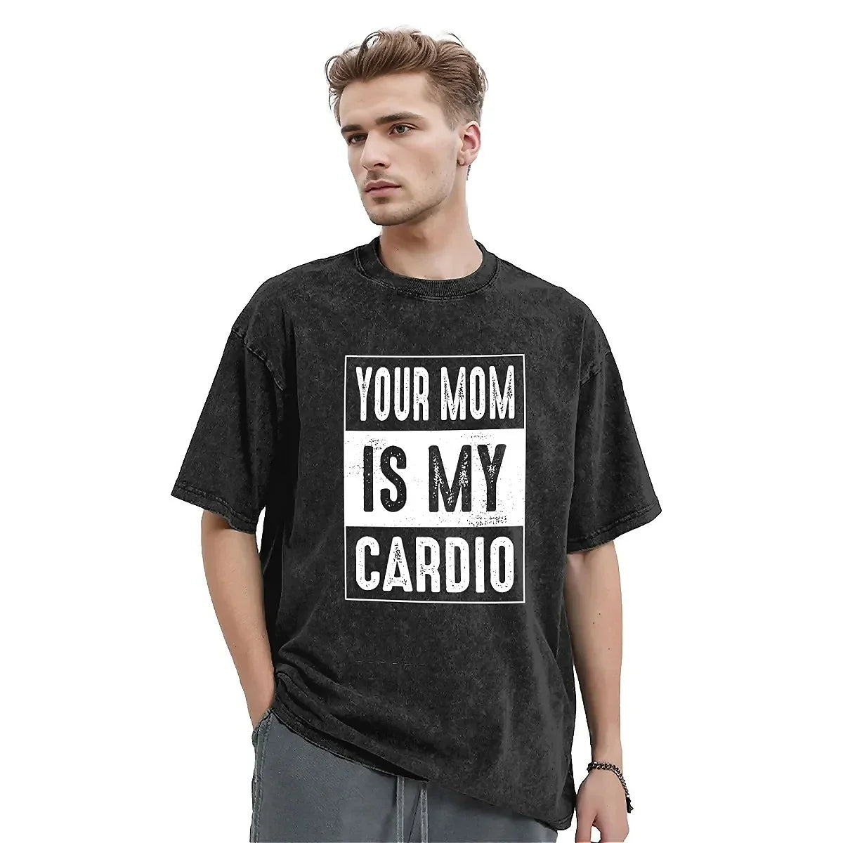 Your Mom Is My Cardio T-Shirt Funny